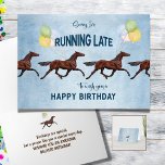 Funny Verlate Verjaardag Kaart met Paarden<br><div class="desc">🎈🐎 Horseplay Excuses Verjaardag Kaart! 🤣🎂 Glimlach verspreiden, zelfs als je modieus laat bent! 🕒 Verjaardagskaart Onze verjaardagskaart bevat grillige paarden die draven met ballonnen, die een dosje humor naar de viering brengen. ✏️ Bewerkbare binnentekst om uw gepersonaliseerde verjaardagswensen toe te voegen. ♡ Bekijk hier meer van deze winkel: https://www.zazzle.com/store/about_horses...</div>