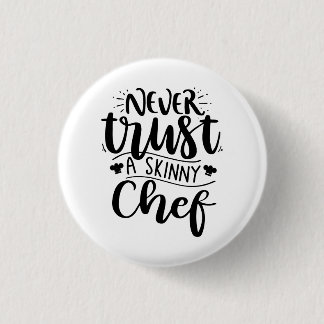 Funny Vertrouw nooit op een Skinny Chef Pet Modern Ronde Button 3,2 Cm