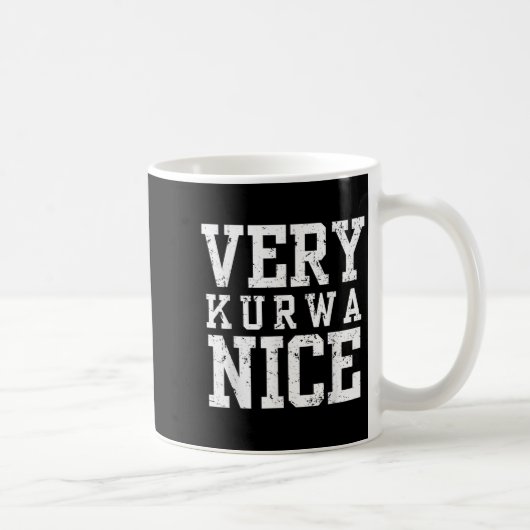 Funny Very Kurwa Nice Lish English Sarcasm Quote M Koffiemok (Rechts)
