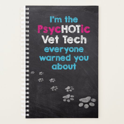 Funny Vet Tech PsycHOTic Veterinary Planner (Voorkant)