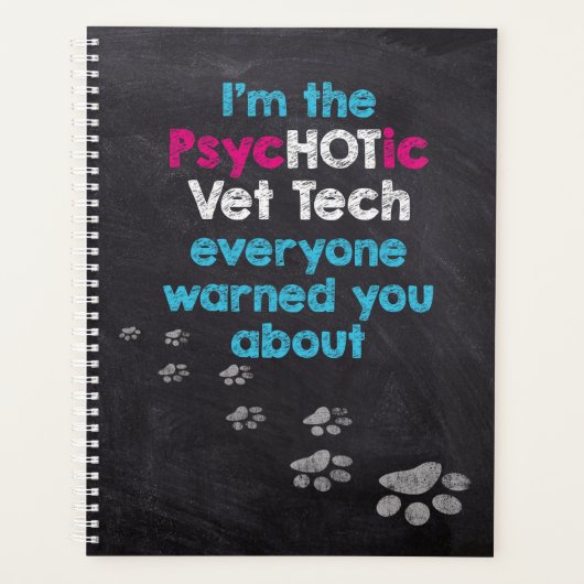 Funny Veterinary Ik ben de PsycHOTic Vet Tech Planner (Voorkant)