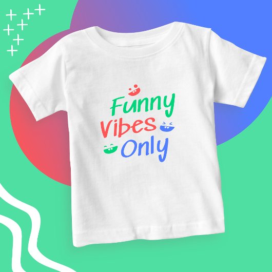 Funny Vibes Baby T-shirt | DP7Art