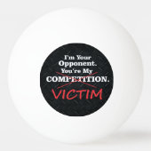 Funny Victim Competition Smack Talk Black Pingpongbal (Voorkant)