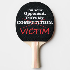 Funny Victim Competition Smack Talk Paddle Tafeltennisbatje
