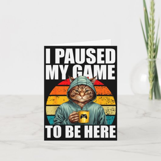 Funny Video Gaming Pc Gamer I Paused My Game To Be Kaart (Voorkant)