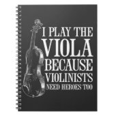 Funny Viola Player omdat Violinisten helden nodig  Notitieboek (Voorkant)