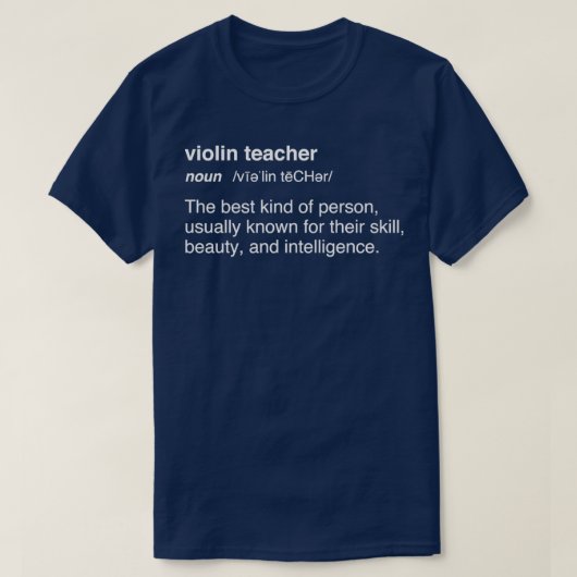 Funny Violin Teacher Violinist Lessons Gift T-shirt (Design voorkant)