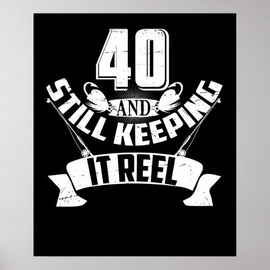 Funny Vist 40th Birthday Gift Fisherman 40 Year Poster (Voorkant)