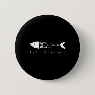 Funny Vist Fisherman Humor T-shirt Filet and Free Ronde Button 5,7 Cm