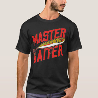 Funny Vist Fisherman Master Baiter T-shirt
