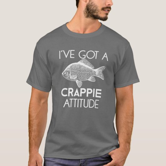 Funny Vist Gift dat ik een Crappie Attitude heb. T-shirt (Voorkant)