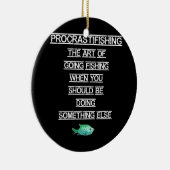 Funny Vist Gift Procrastinting Keramisch Ornament (Rechts)