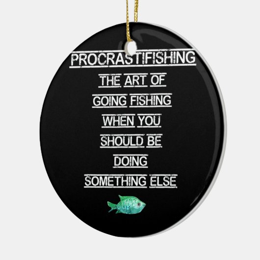 Funny Vist Gift Procrastinting Keramisch Ornament (Links)