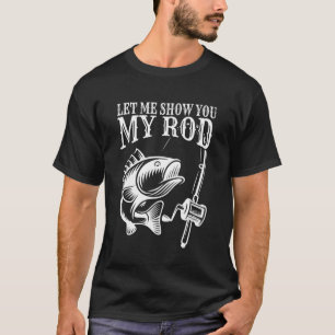 Funny Vist Humor Gezegden laat me je mijn Mannen S T-shirt