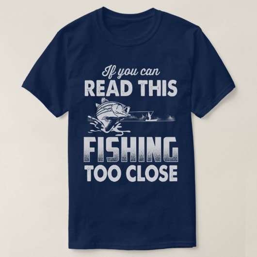 Funny Visten Vaders Day ontwerp Vist te Dicht T-shirt (Design voorkant)