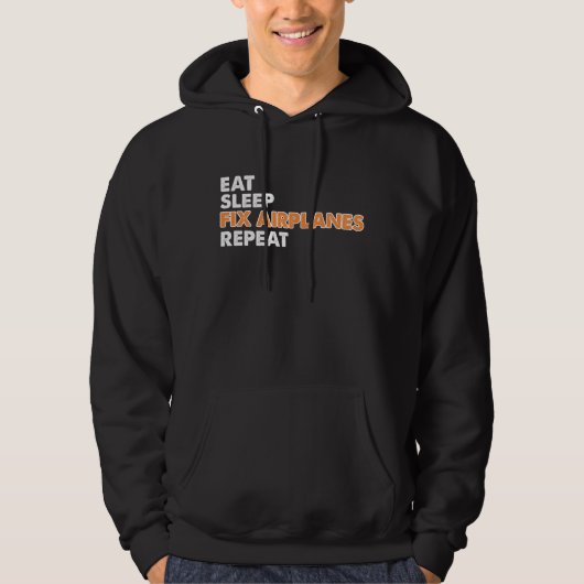 Funny Vliegtuig Mechanic - Eat Sleep Fix Airplane Hoodie (Voorkant)