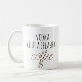 Funny Vodka Drink koffie Mok Splash (Links)