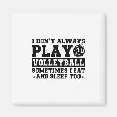 Funny Volleyball Gezegde voor Volleybalspelers Magneet (Voorkant)