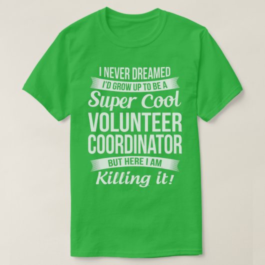 Funny Volunteer Coordinator Gift T-shirt (Design voorkant)