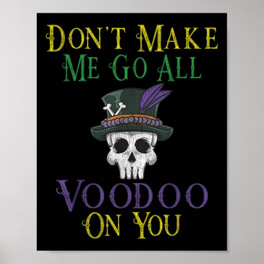 Funny Voodoo Quote - Witch Doctor Skull Mardi Gras Poster (Voorkant)