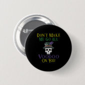 Funny Voodoo Quote - Witch Doctor Skull Mardi Gras Ronde Button 5,7 Cm (Voorkant /achterkant)