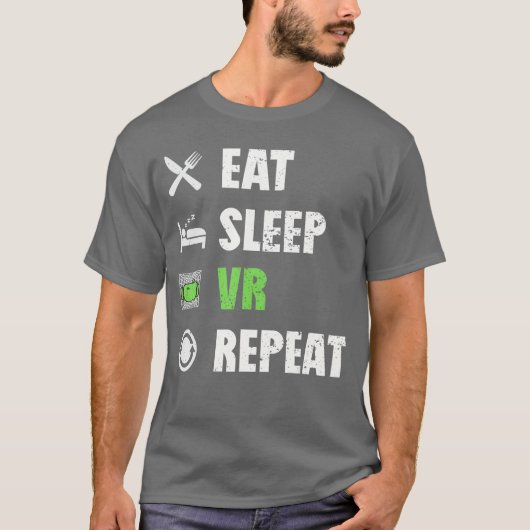 Funny VR Gamer Virtual Reality Gaming Eat Sleep VR T-shirt (Voorkant)