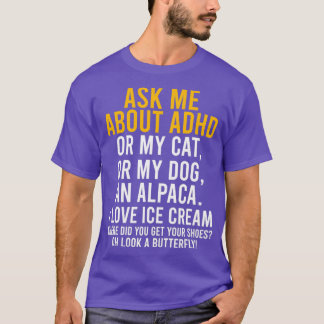 Funny Vraag me naar ADHD-autisme - Geestelijke gez T-shirt
