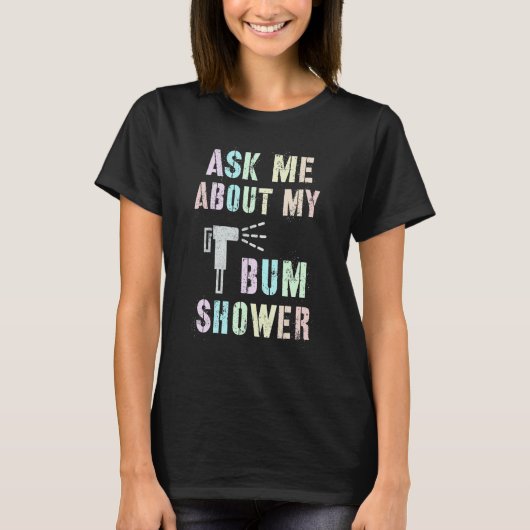 Funny Vraag me naar mijn BUM SHOWER Bidet Spray Cl T-shirt (Voorkant)
