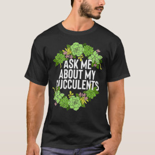 Funny Vraag me naar mijn succes, Trendy Plant Love T-shirt
