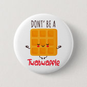 Funny Waffle is geen twatwafel Ronde Button 5,7 Cm (Voorkant)