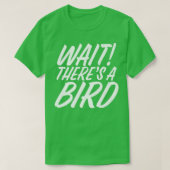 Funny Wait Er is Bird ADD en ADHD Attentie Def. T-shirt (Design voorkant)