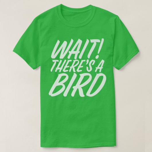 Funny Wait Er is Bird ADD en ADHD Attentie Def. T-shirt (Design voorkant)