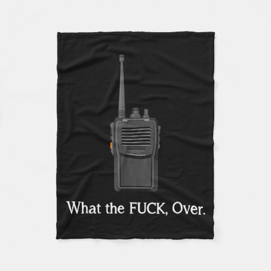 Funny Walkie Talkie Wtf Over Radio Operator Quote Fleece Deken (Voorkant)