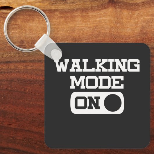 Funny Walking Mode on Quote voor Walk Lover Sleutelhanger (Voorkant)