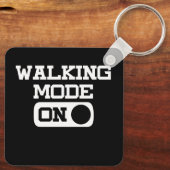 Funny Walking Mode on Quote voor Walk Lover Sleutelhanger (Achterkant)