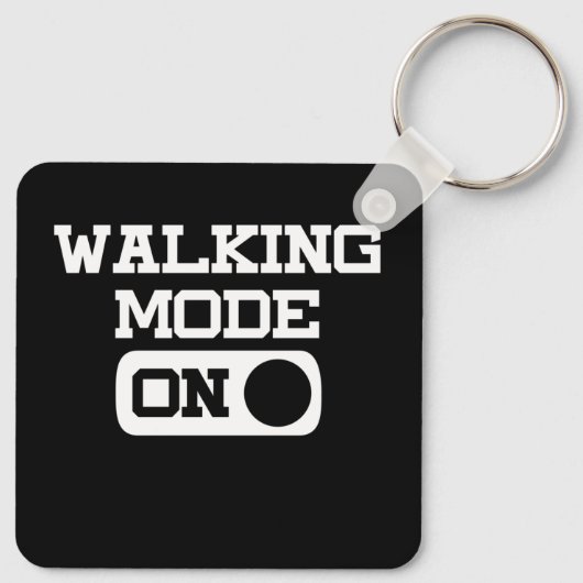 Funny Walking Mode on Quote voor Walk Lover Sleutelhanger (Achterkant)