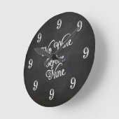 Funny Wall Clock - Geen wijn voor Nine Chalkboard Ronde Klok (Hoek)
