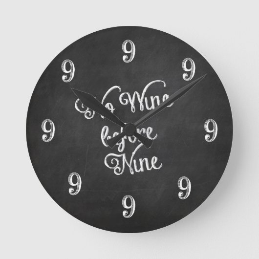 Funny Wall Clock - Geen wijn voor Nine Chalkboard Ronde Klok (Voorkant)