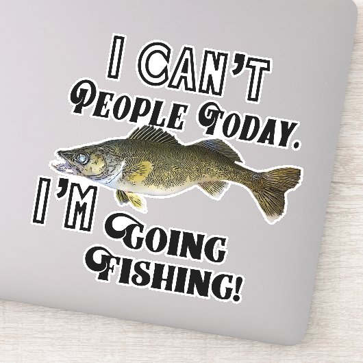 Funny Walleye Vist Quote Mensen Sport Hobby Sticker (Detail)