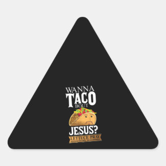 Funny Wanna Taco Bout Jesus Lettuce Mark 1615 Sticker