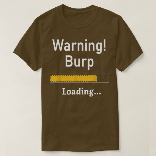 Funny Warning Burp Loading Sarcastic Men Teens Yo T-shirt (Design voorkant)