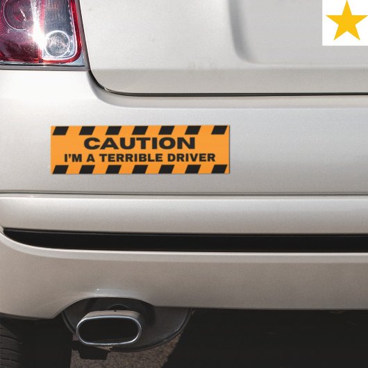 Funny Warning Caution Bad Driver Driving Humor  Bumpersticker