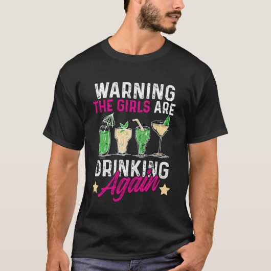 Funny Warning De Meisjes Drink weer Pullove T-shirt (Voorkant)