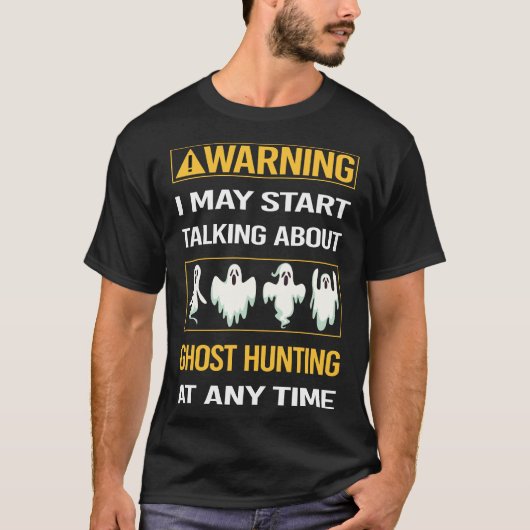 Funny Warning Ghost Hunting Paranormal T-shirt (Voorkant)