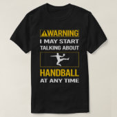 Funny Warning Handball T-shirt (Design voorkant)
