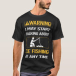 Funny Warning Ice Vist T-shirt<br><div class="desc">Geweldige design voor wie van Ice Vist. Bedankt voor het kijken.</div>