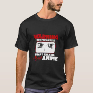 Funny Warning May Spontanous start Talk Abou T-shirt