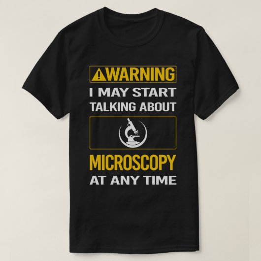 Funny Warning Microscopy Microscope Microbiology M T-shirt (Design voorkant)