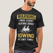Funny Warning Row Rower T-shirt (Voorkant)