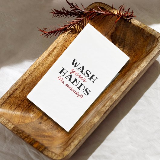 Funny Wash Your Hands Bathroom Humor Servet